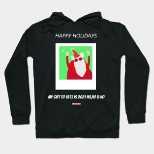 Santa Claus Christmas funny quote Holiday stocking stuffer gift for all ages! Happy Holidays! Hoodie